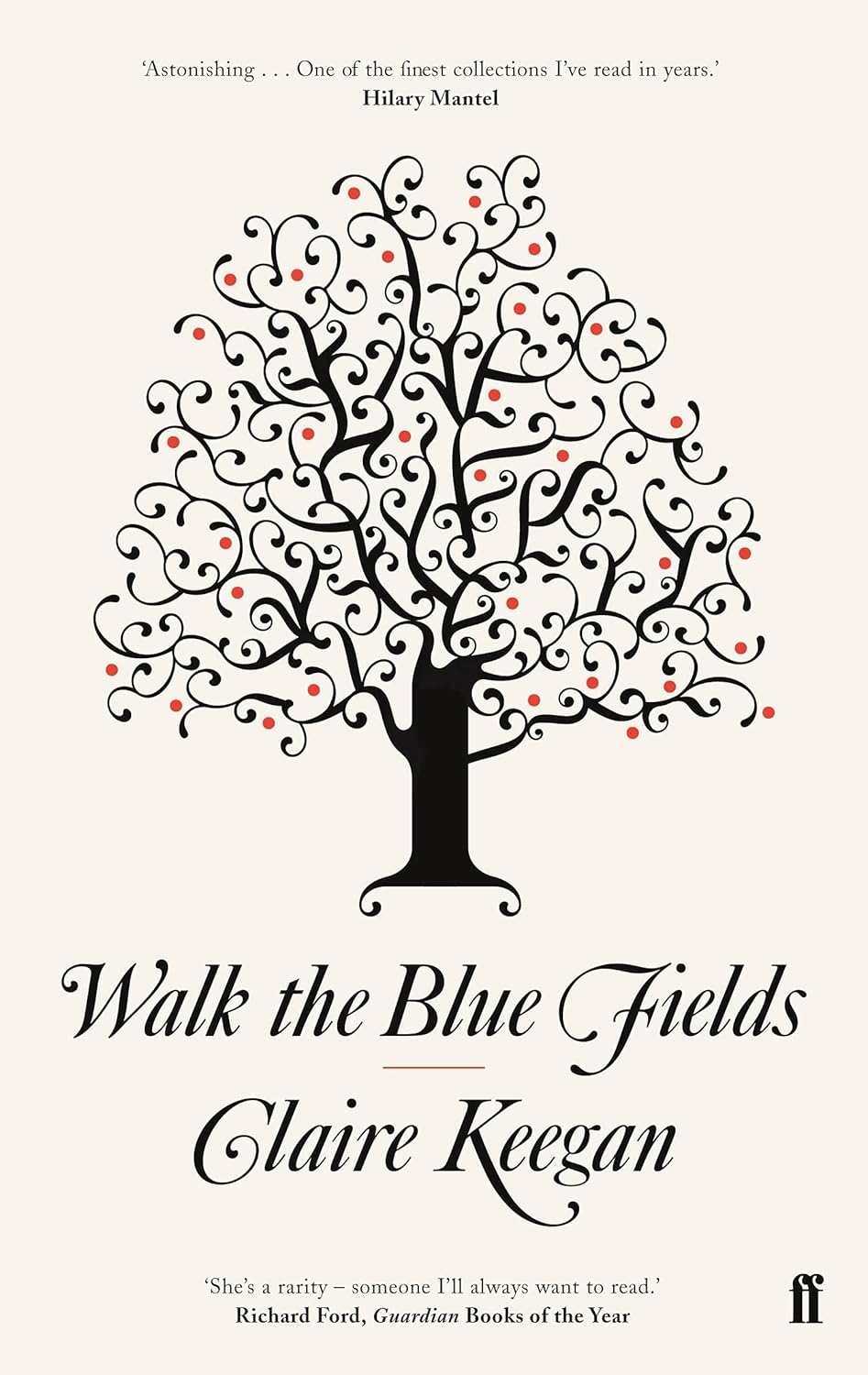 Walk the Blue Fields Book: Claire Keegan