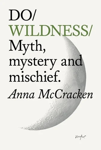 Do Wildness, Guide to Connecting with the Natural World Book